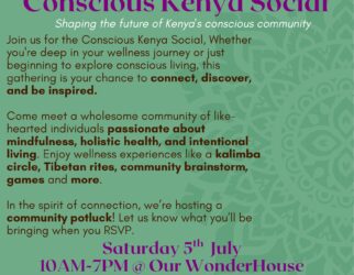 Join us for the Conscious Kenya Social, Whether you’re deep in your wellness journey or just beginning to explore conscious living, this gathering is your chance to connect, discover, and be inspired. Come meet a wholesome community of like-hearted individuals passionate about mindfulness, holistic health, and intentional living. Enjoy wellness experiences like a Kalimba circle, Tibetan rites, community brainstorm, games and more.